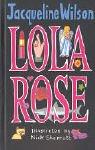 Cover of: LOLA ROSE by Jacqueline Wilson