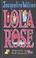 Cover of: LOLA ROSE