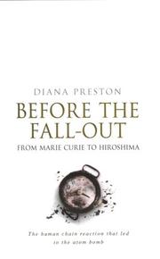 Cover of: Before the Fall-Out: From Marie Curie to Hiroshima