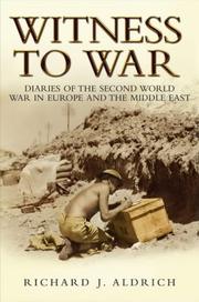Cover of: Witness to War by Richard Aldrich