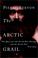 Cover of: The Arctic Grail