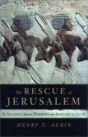 Cover of: The Rescue of Jerusalem: the alliance between Hebrews and Africans in 701 BC