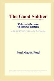 Cover of: The Good Soldier (Webster's German Thesaurus Edition) by Ford Madox Ford