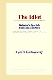 Cover of: The Idiot (Webster's Spanish Thesaurus Edition) by Фёдор Михайлович Достоевский