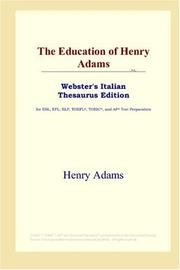 Cover of: The Education of Henry Adams (Webster's Italian Thesaurus Edition) by Henry Adams