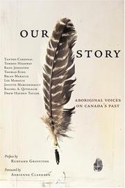 Cover of: Our Story by Tantoo Cardinal, Tantoo; Highway, Tomson, Qitsaulik, Rachel; Maracle, Brian; Griffiths, Rudyard; Clarkson, Adrienne Cardinal