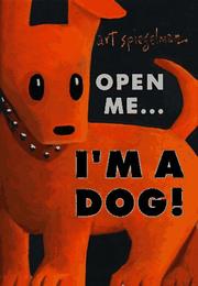 Cover of: Open Me...I'm a Dog by Art Spiegelman