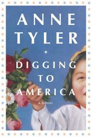 Cover of: Digging to America by Anne Tyler, Anne Tyler