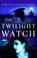 Cover of: The Twilight Watch