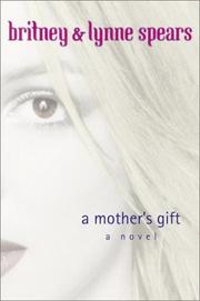 Cover of: A mother's gift by Britney Spears