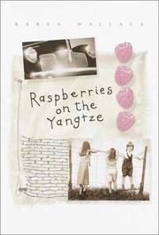 Cover of: Raspberries on the Yangtze by Karen Wallace