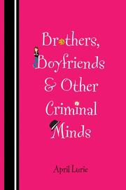 Cover of: Brothers, Boyfriends & Other Criminal Minds by April Lurie