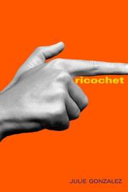 Cover of: Ricochet by Julie Gonzalez