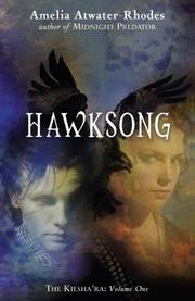 Cover of: Hawksong: The Kiesha'ra by Amelia Atwater-Rhodes