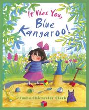 Cover of: It Was You, Blue Kangaroo by Emma Chichester Clark