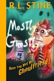 Cover of: Have You Met My Ghoulfriend?: Mostly Ghostly