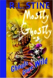 Cover of: Ghouls gone wild by R. L. Stine