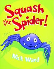 Cover of: Squash the Spider! by Nick Ward