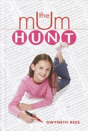 Cover of: The mum hunt by Gwyneth Rees