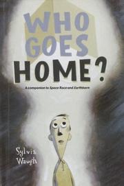 Cover of: Who goes home? by Sylvia Waugh