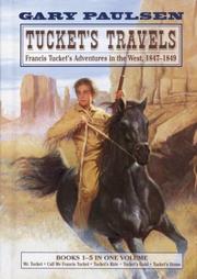 Cover of: Tucket's Travels: Francis Tucket's Adventures in the West, 1847-1849 (Books 1-5)