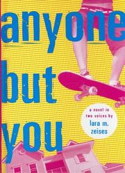 Cover of: Anyone but you by Lara M. Zeises