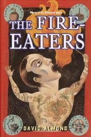 The fire-eaters by David Almond