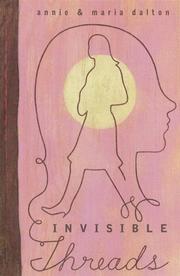 Cover of: Invisible threads by Annie Dalton