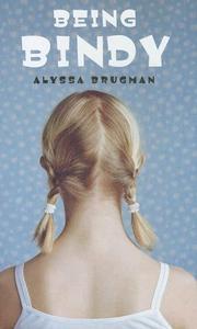 Cover of: Being Bindy by Alyssa Brugman