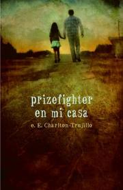 Cover of: Prizefighter en Mi Casa by e. E. Charlton-Trujillo