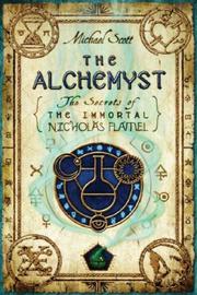 Cover of: The Alchemyst: The Secrets of the Immortal Nicholas Flamel #1