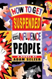 How to Get Suspended and Influence People by Adam Selzer