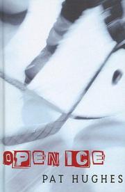 Cover of: Open ice by Hughes, Pat