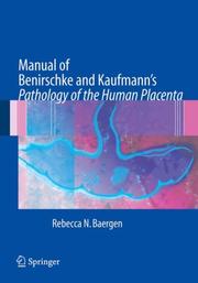 Cover of: Manual of Benirschke and Kaufmann's Pathology of the Human Placenta by Rebecca Baergen