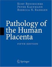 Cover of: Pathology of the human placenta by Kurt Benirschke
