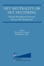 Cover of: Net Neutrality or Net Neutering by Thomas M. Lenard, Randolph J. May