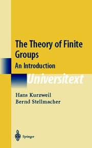 Cover of: The Theory of Finite Groups by Hans Kurzweil, Bernd Stellmacher