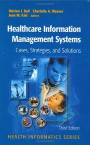 Cover of: Healthcare Information Management Systems: Cases, Strategies, and Solutions (Health Informatics)