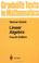 Cover of: Linear Algebra (Graduate Texts in Mathematics)