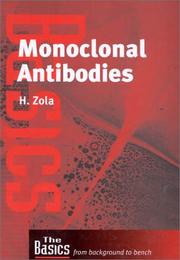 Cover of: Monoclonal Antibodies: Preparation and Use of Monoclonal Antibodies and Engineered Antibody Derivatives (Basics: from Background to Bench)