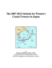 The 2007-2012 Outlook for Womens Casual Trousers in Japan