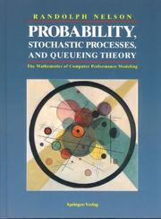 Probability, stochastic processes, and queueing theory by Randolph Nelson