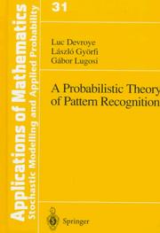 Cover of: A probabilistic theory of pattern recognition by Luc Devroye