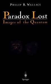 Cover of: Paradox lost: images of the quantum