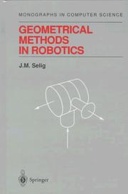 Cover of: Geometrical methods in robotics by J. M. Selig
