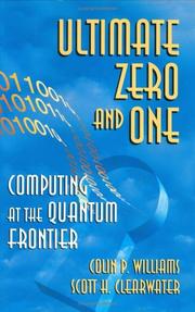 Cover of: Ultimate Zero and One  by Colin P. Williams, Colin Williams, Scott H. Clearwater