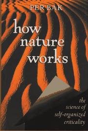 Cover of: How nature works: the science of self-organized criticality