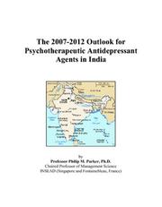 The 2007-2012 Outlook for Psychotherapeutic Antidepressant Agents in India