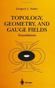 Cover of: Topology, geometry, and gauge fields by Gregory L. Naber, Gregory L. Naber