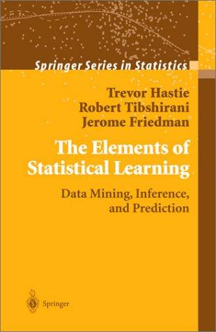 The Elements of Statistical Learning by T. Hastie, R. Tibshirani, J. H. Friedman